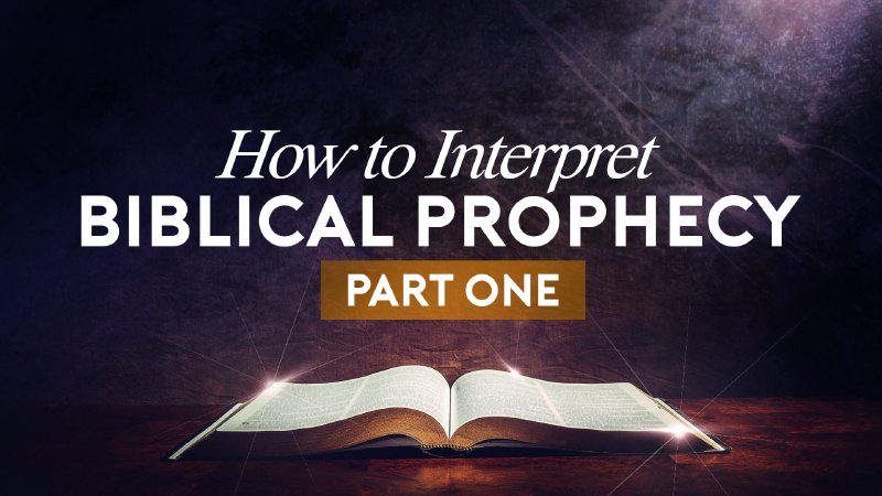 How to Interpret Biblical Prophecy | Anchor Bible Church