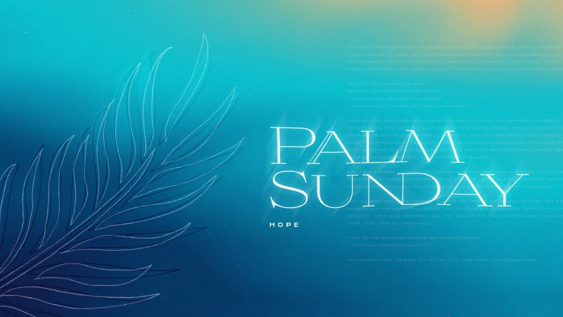 Palm Sunday - Lifted Up! | Estrella Mountain Church