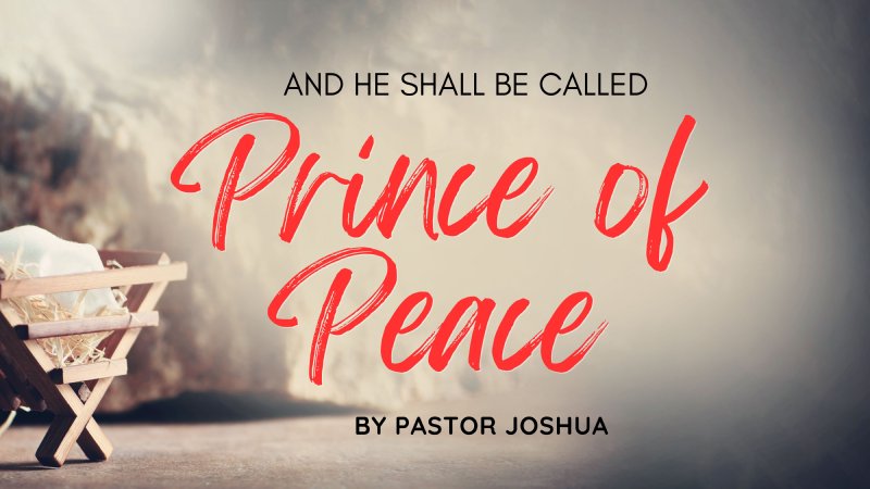 And He Shall Be Called - Prince of Peace | Pendleton First Assembly of God