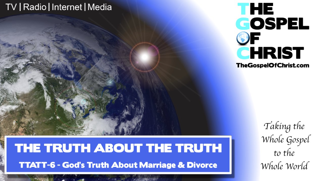 Gods Truth About Marriage Divorce The Gospel Of Christ - 