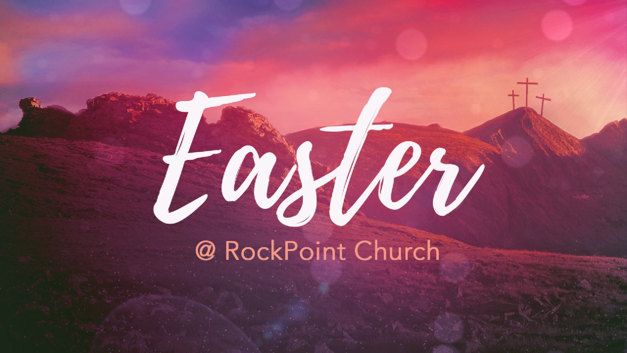 Easter Sunday 2022 | RockPoint Church