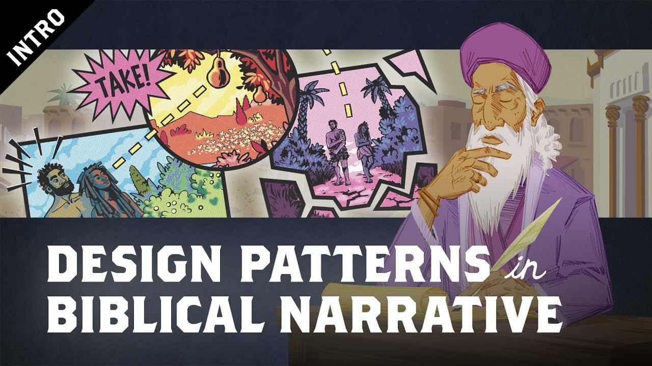 Design Patterns in Biblical Narrative - BibleProject