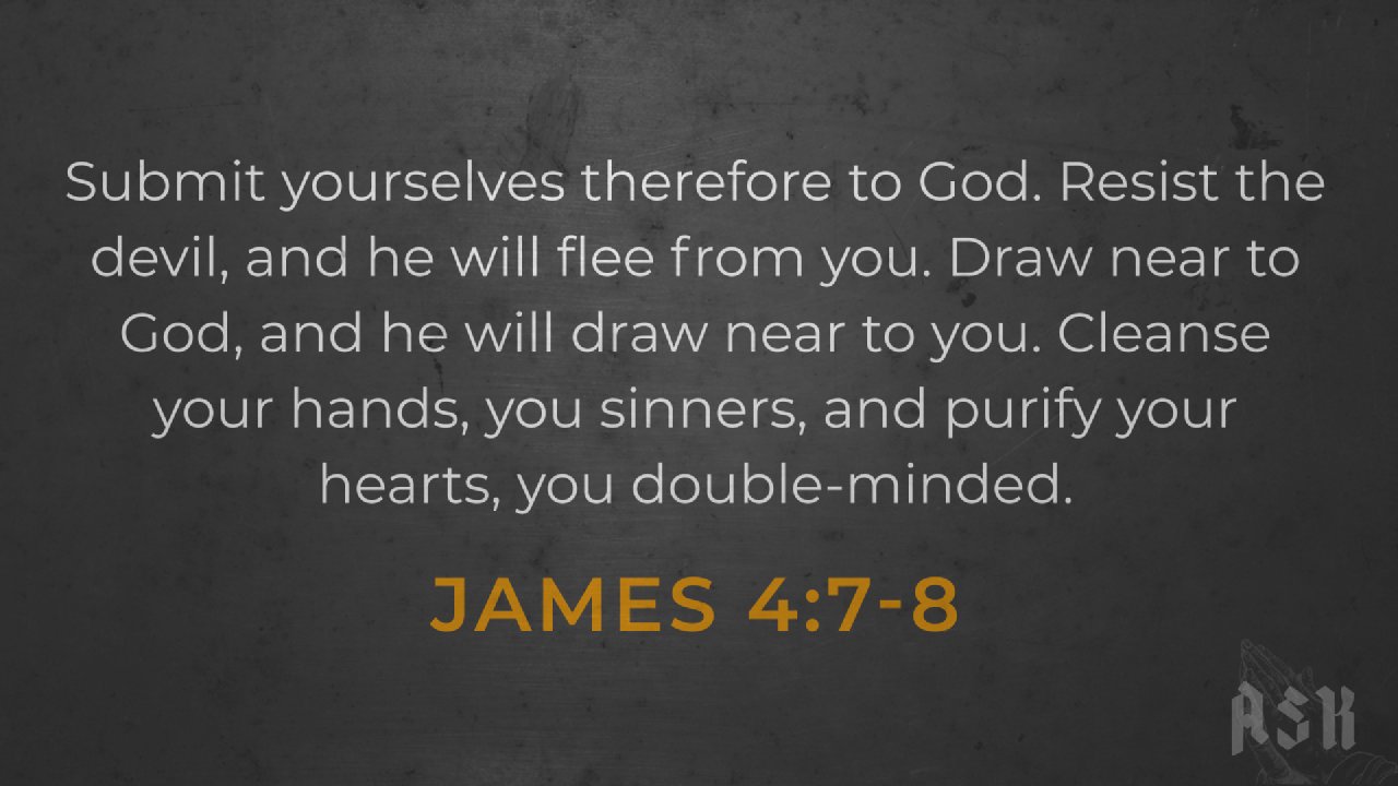 James 4:7-8 - The Chapel Fort Wayne