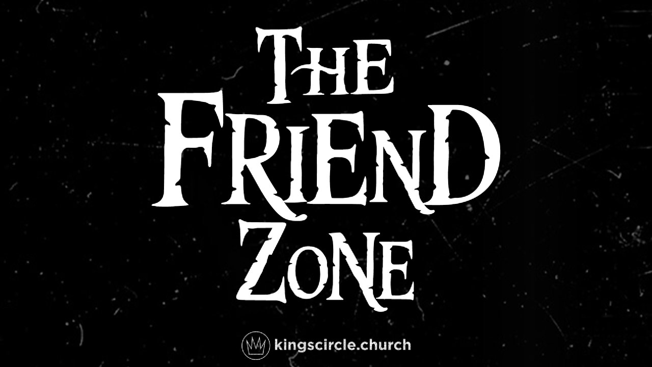 The Friend Zone - Kings Circle, image size:1280x720