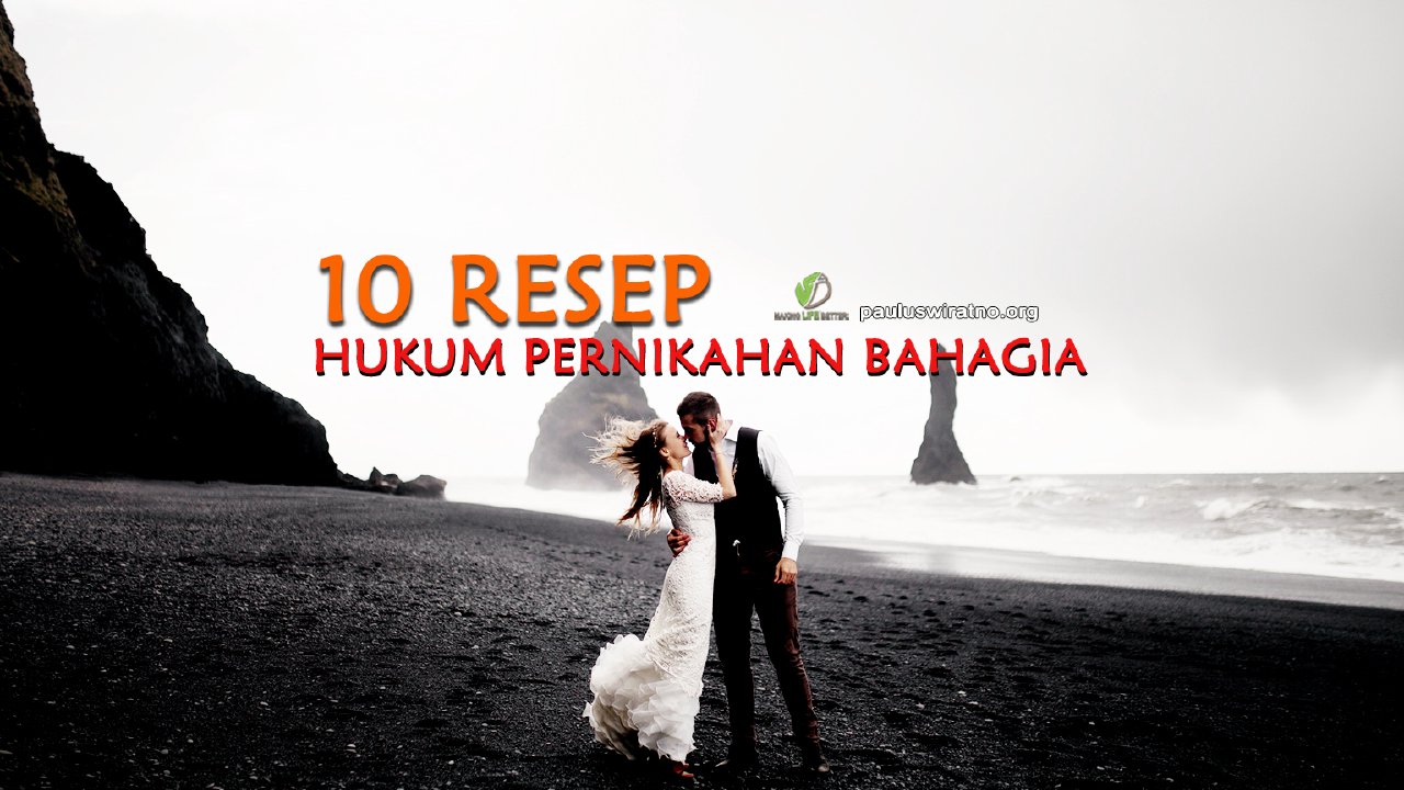 Kata Bijak 10 Resep Hukum Pernikahan Bahagia Ii