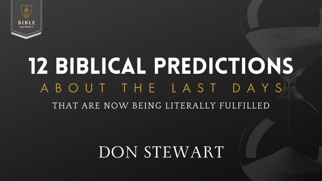 Episode One | 12 Biblical Predictions About The Last Days Now Being  Fulfilled - Educating Our World