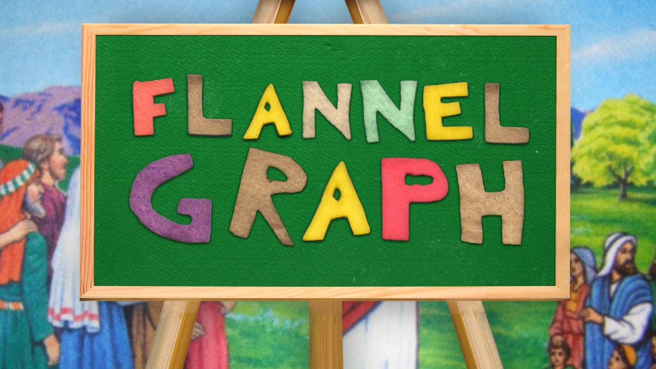 Flannel Graph | Dec. 14 - 24, 2014 - Harvest Church Billings