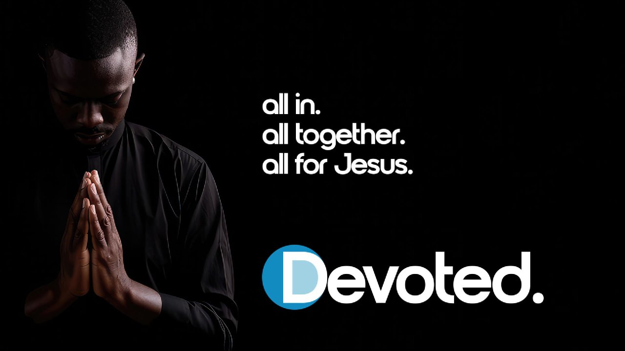 Devoted - Christian Life Assembly