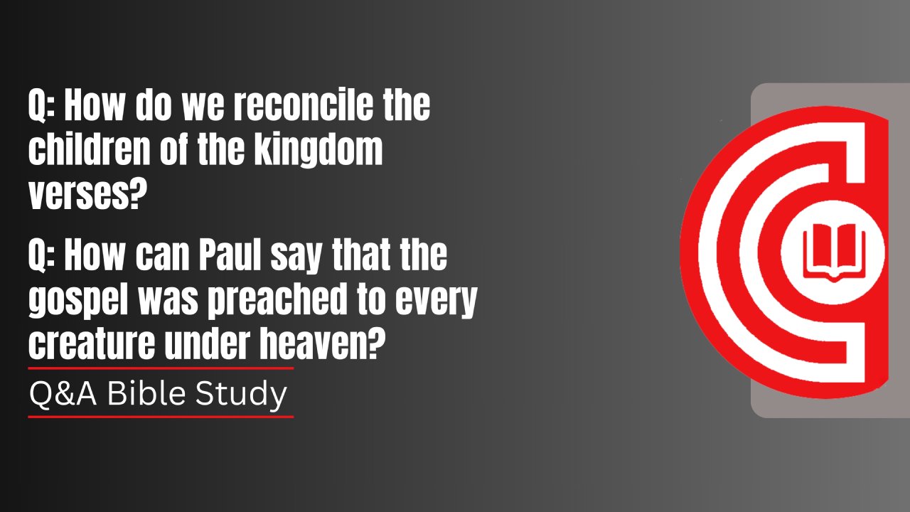 Children of the Kingdom Verses, Gospel Preached to Every Creature ...
