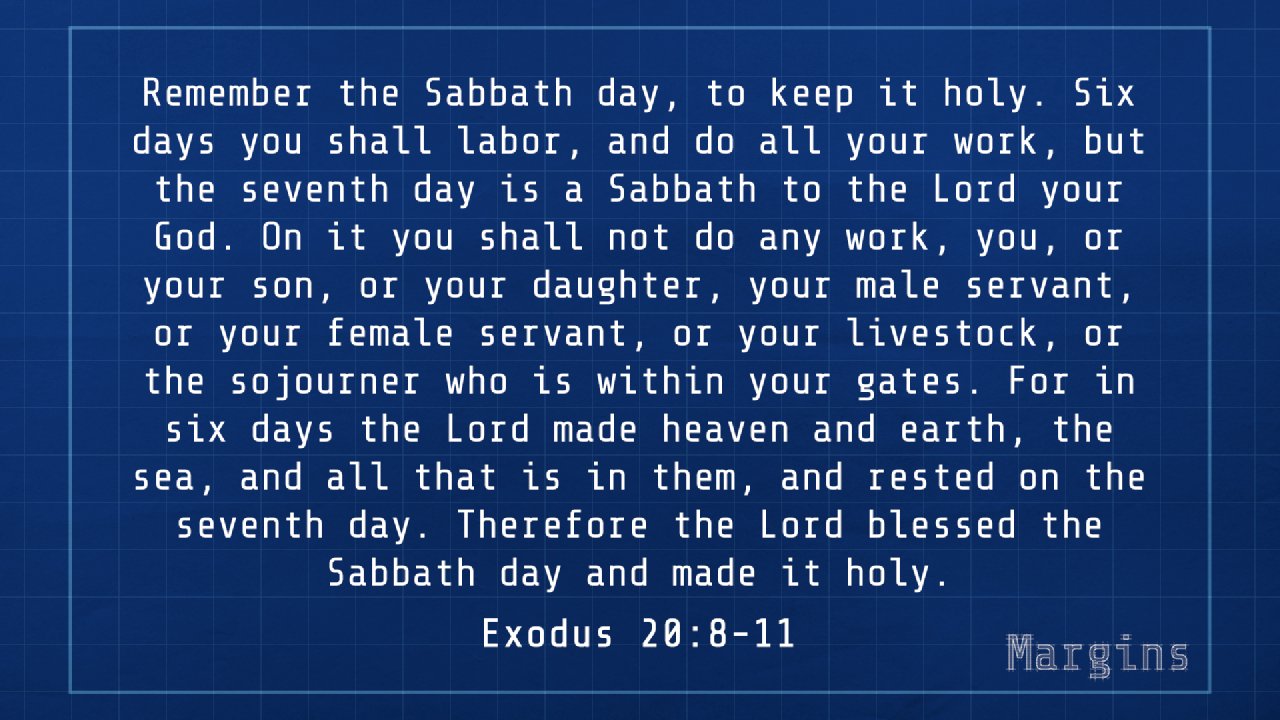 Sabbath - Exodus 20:8-11 - The Chapel Fort Wayne