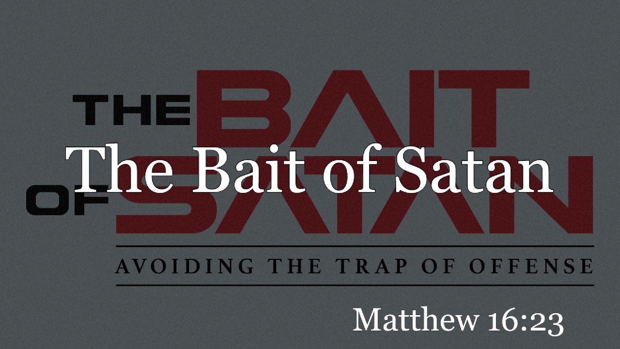 The Bait of Satan — The Shepherd's Church