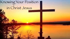 Position In Christ Knowing Your Position In Christ Jesus | New Solid Rock Church ...