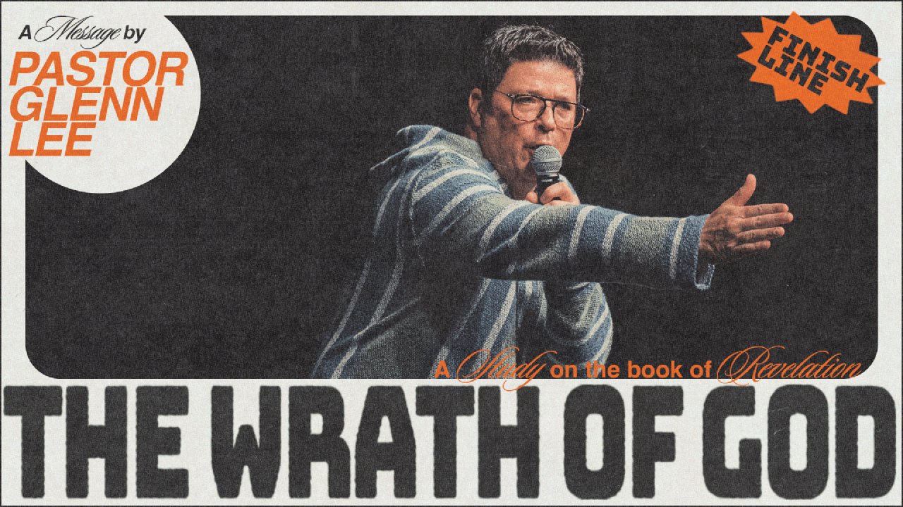 THE WRATH OF GOD | FINISH LINE || PASTOR GLENN LEE - Church Alive | NC