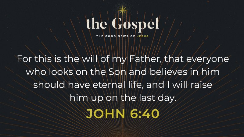 John 6:40 | The Chapel