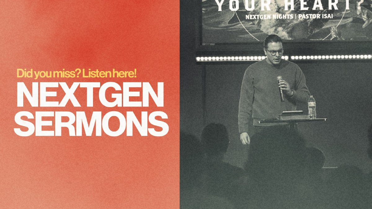 NextGen Sermons: did you miss? Listen here