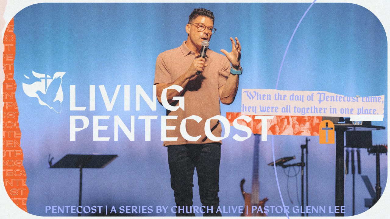 LIVING PENTECOST | PENTECOST || PASTOR GLENN LEE - Church Alive | NC