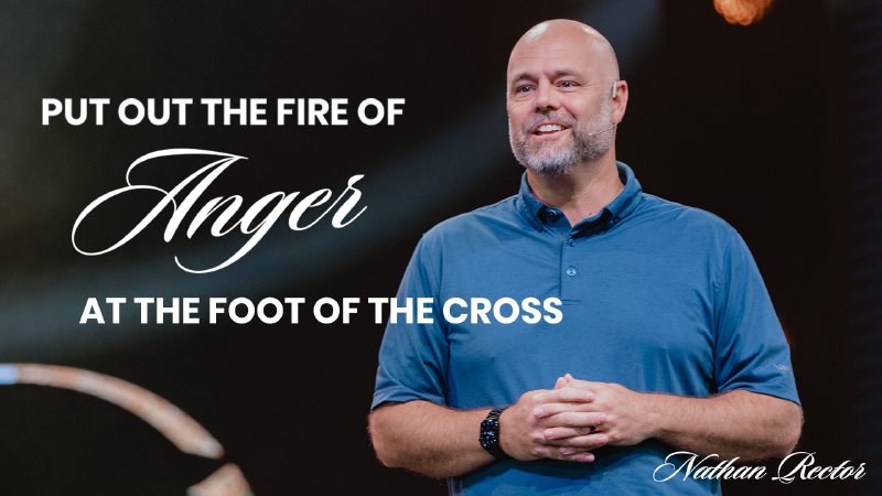 Anger Cross Put OUT the Fire of Anger At the Foot of the Cross | Generations ...