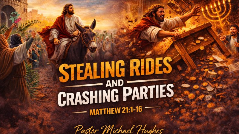 Matthew Party Matthew 21:1-16, Stealing Rides and Crashing Parties | Calvary Chapel ...