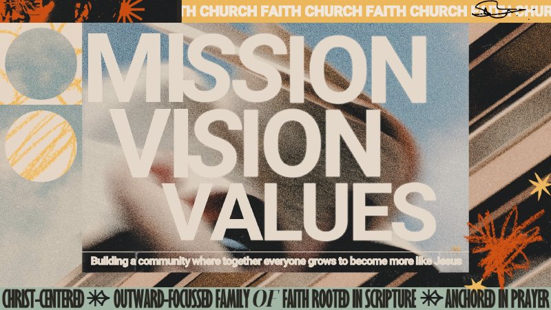 Faith Vision Examples Mission Vision Values | Faith Church - WA