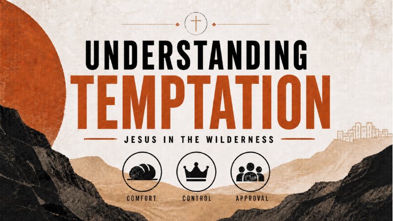 Understanding Temptation Understanding Temptation (Part 1): Fighting Temptation Like Jesus ...