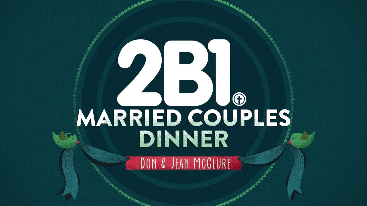 2B1 Married Couples Dinner - Q&A Session - Calvary South OC