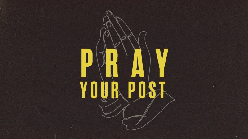 Pray Posts Sunday Morning Worship -