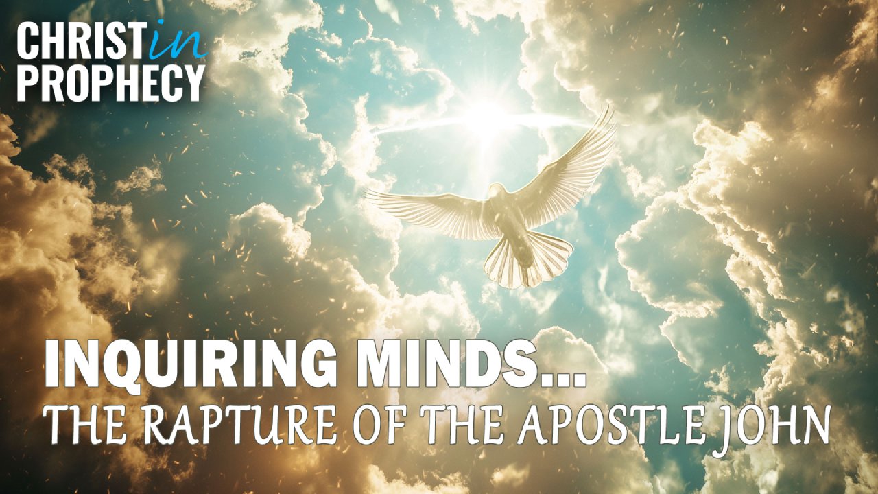 Johns Rapture Inquiring Minds... The Rapture of the Apostle John - Lamb & Lion Ministries