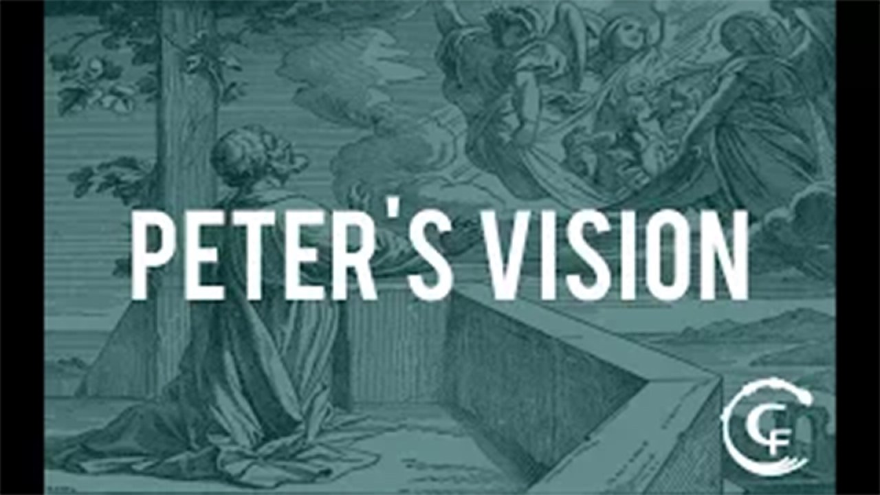 Peter's Vision (Part 1 of 2) | Corner Fringe Ministries