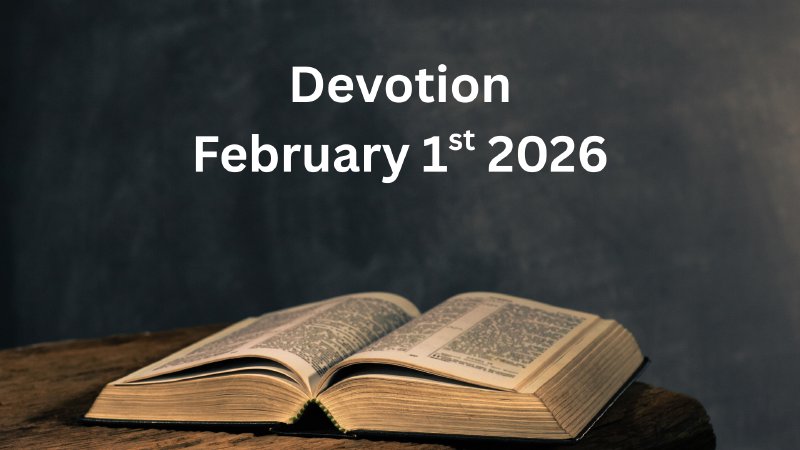 February Devotion Devotion for February 1, 2026 Service | Gospel Baptist Church