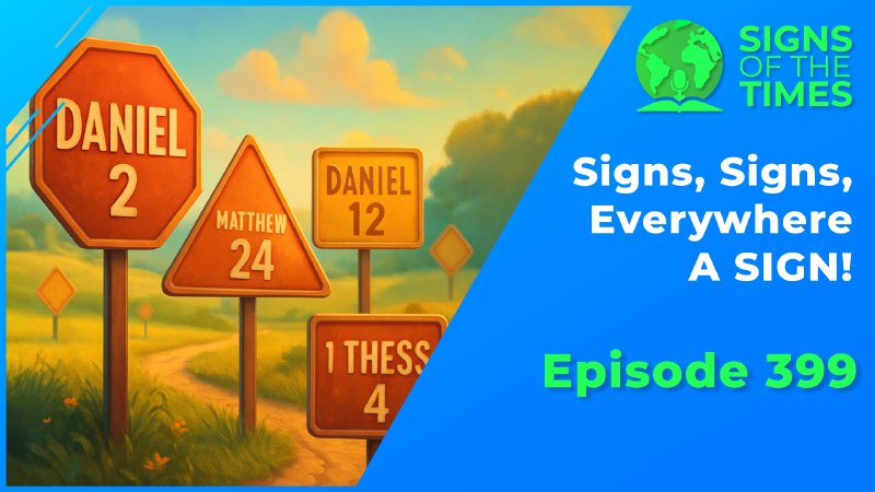 Ep Sign Ep. 399 - Signs, Signs, Everywhere a Sign! | The Way Media