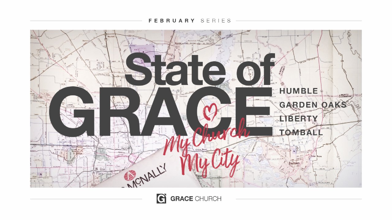 State Of Grace Part 4 Grace Church Houston Tx