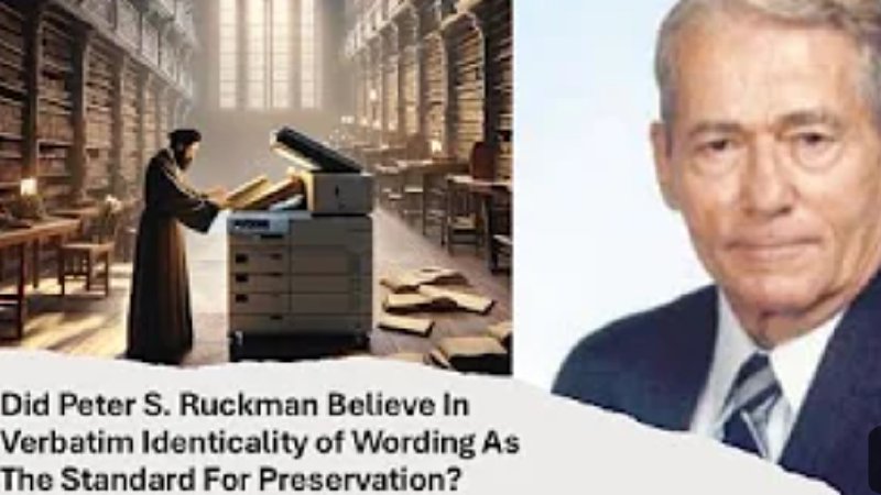 Peter Ruckman Church Did Peter S. Ruckman Believe In Verbatim Identicality Of Wording As The ...