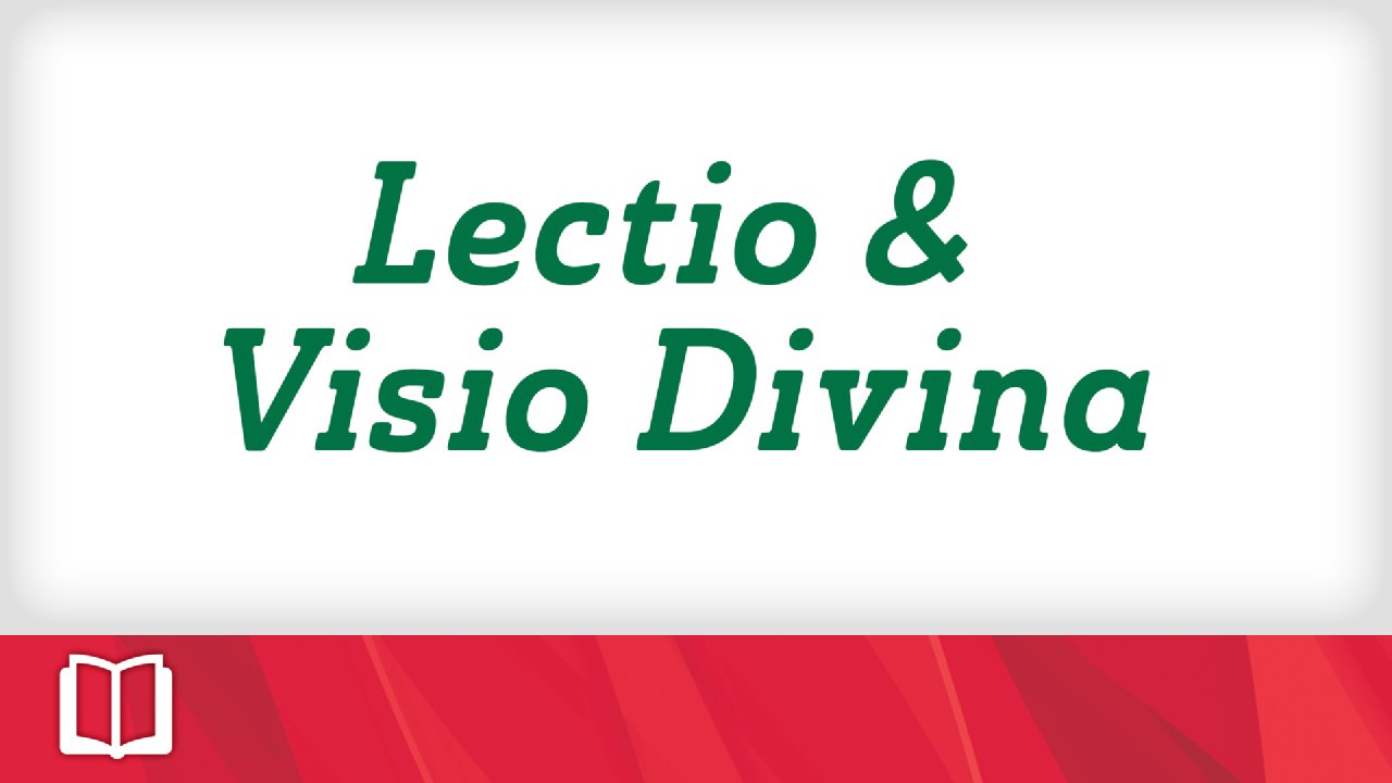 Lectio Visio Examples Lectio & Visio Divina - Confirmation
