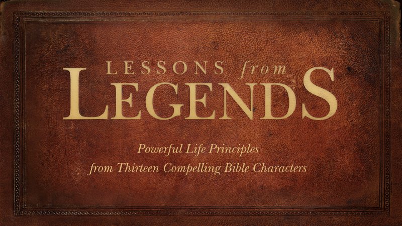 Lessons From Legends (Sunday School Series) | Bible Baptist Church l ...