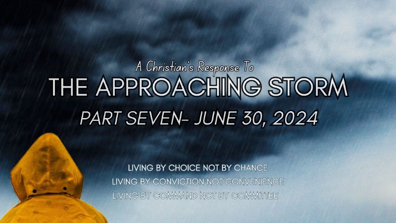 Apporaching Image A Christian's Response to the Approaching Storm | Part 7 | Parkway ...