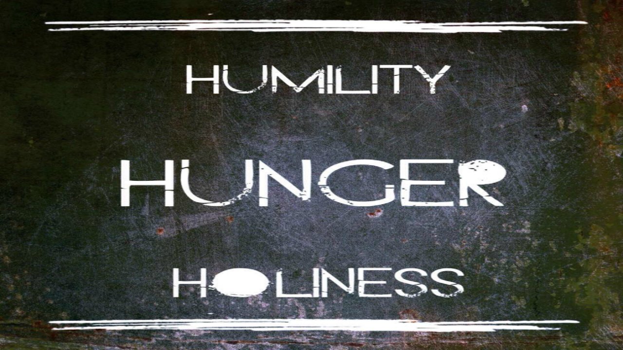 Humility, Hunger, Holiness - The Source Church
