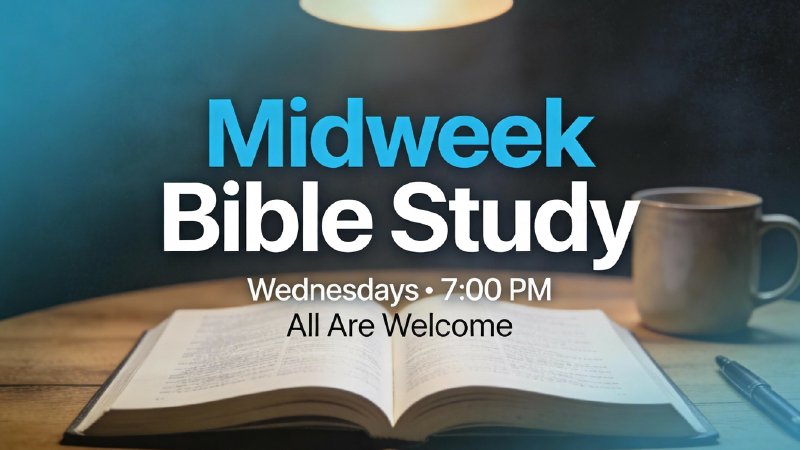 Mid Week Study Mid-Week Bible Study | The Church of Christ at Millview