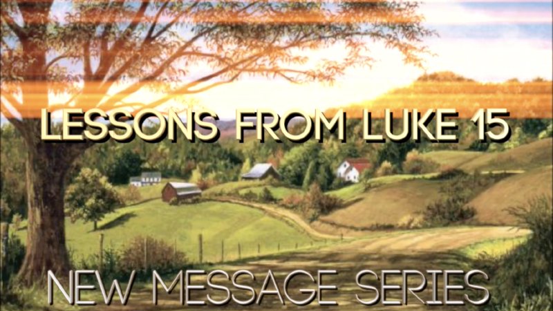 Luke 15 - Lesson 1 | Greater Harvest Church of God in Christ