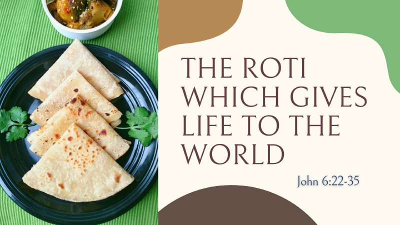 Sermon: The Roti Which Gives Life to the World | Christ Our Savior ...