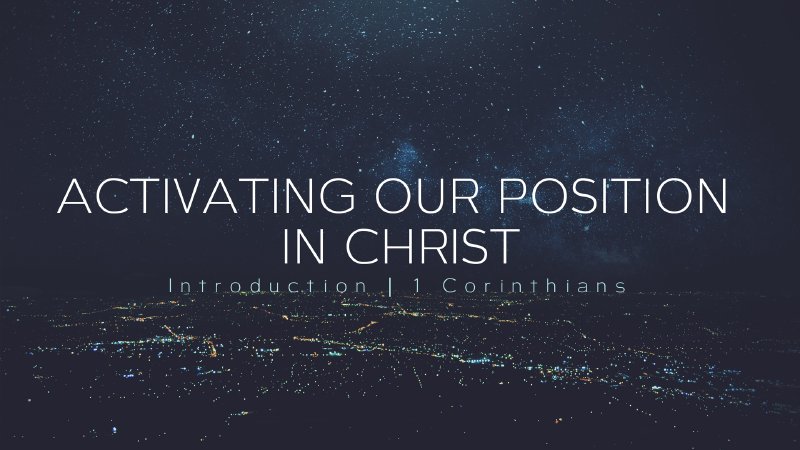 Position In Christ Activating Our Position in Christ | Crossgates Church
