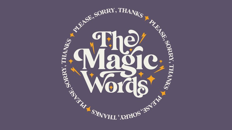 Week 3 Magic The Magic Words (Week 3) | newhope