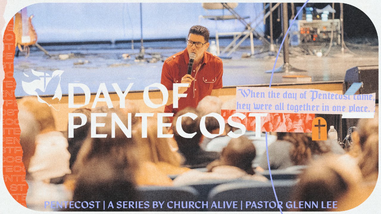 DAY OF PENTECOST | PENTECOST || PASTOR GLENN LEE - Church Alive | NC