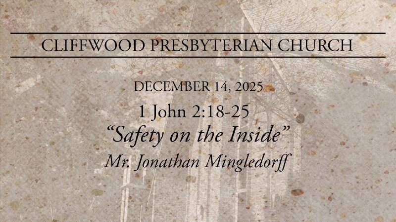 Sunday evening service | 1 John 2:18-25 | Cliffwood Presbyterian