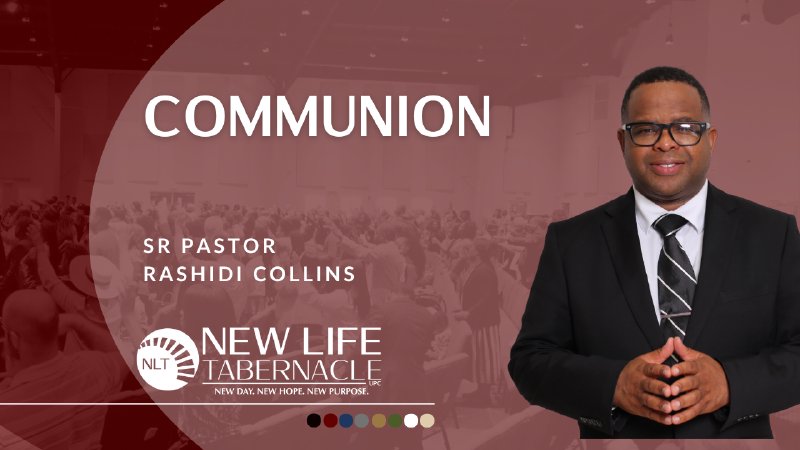 Communion | New Life Tabernacle (Church) UPC Tampa, FL