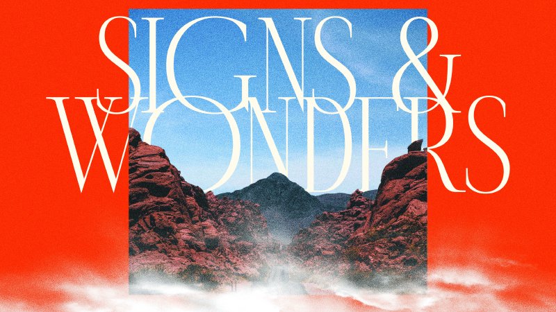 Signs and Wonders | URChurch