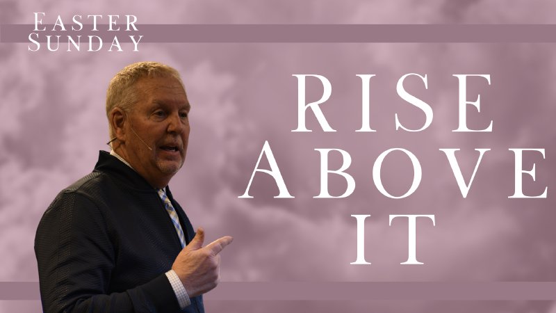 Trinity Still He Rise Rise Above it | Trinity Christian Center | Pastor Tim Eddy | Trinity ...