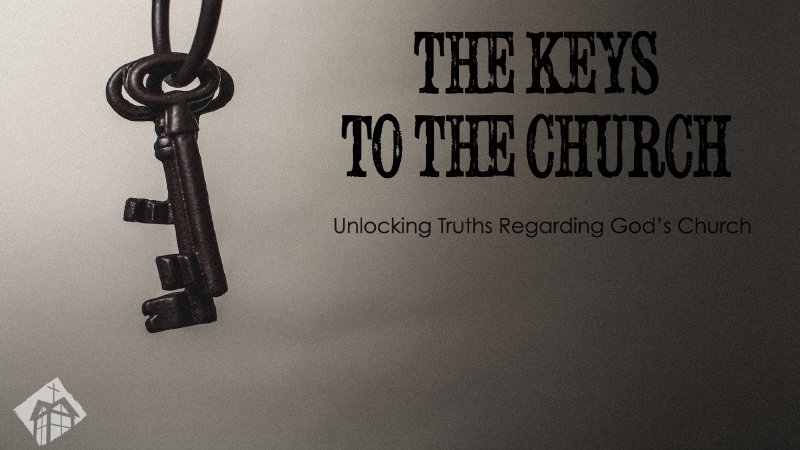 Syrup Key Church The Keys to Being a Focused Church | Roopville Road Baptist Church - GA