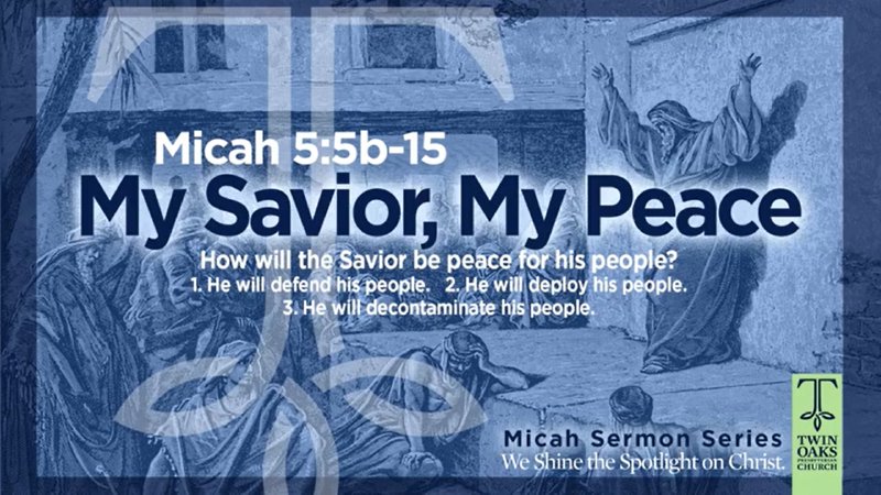 My Savior, My Peace | Twin Oaks Presbyterian Church