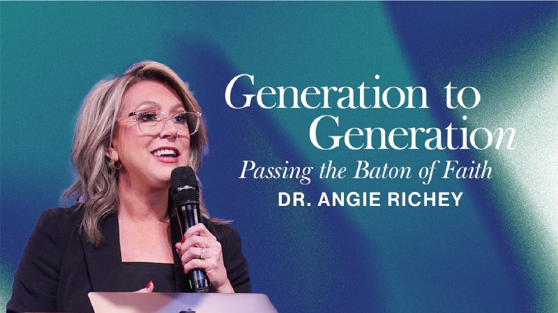 Angie Richey Generation to Generation | Dr. Angie Richey | Northwest Foursquare Church